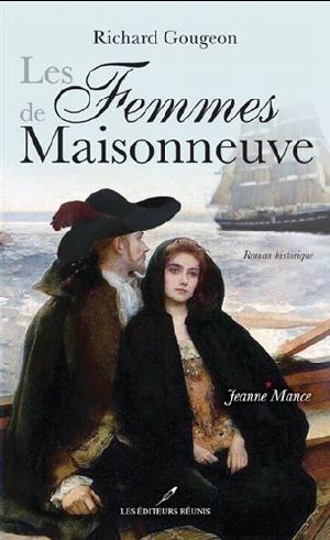 [Les Femmes De Maisonneuve 01] • Jeanne Mance